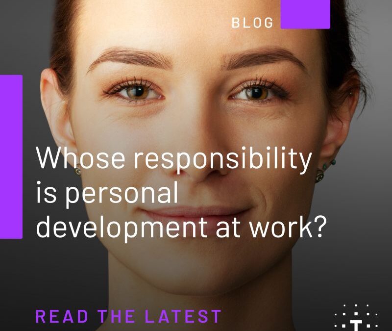 Whose responsibility is personal development at work?